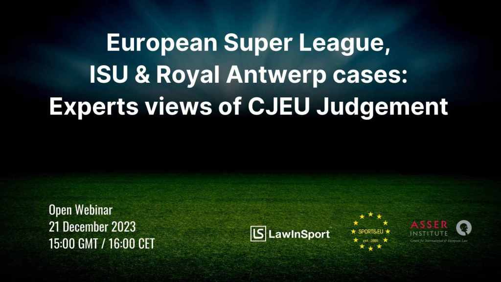 Experts analyse Court (CJEU) judgements in the European Super League, ISU & Royal Antwerp cases